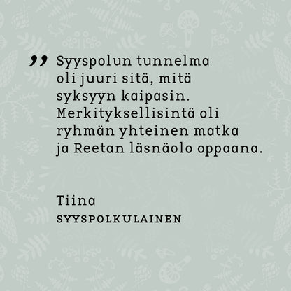 Kaksi polkua tarjous ⌘ Talvipolku ja Syyspolku